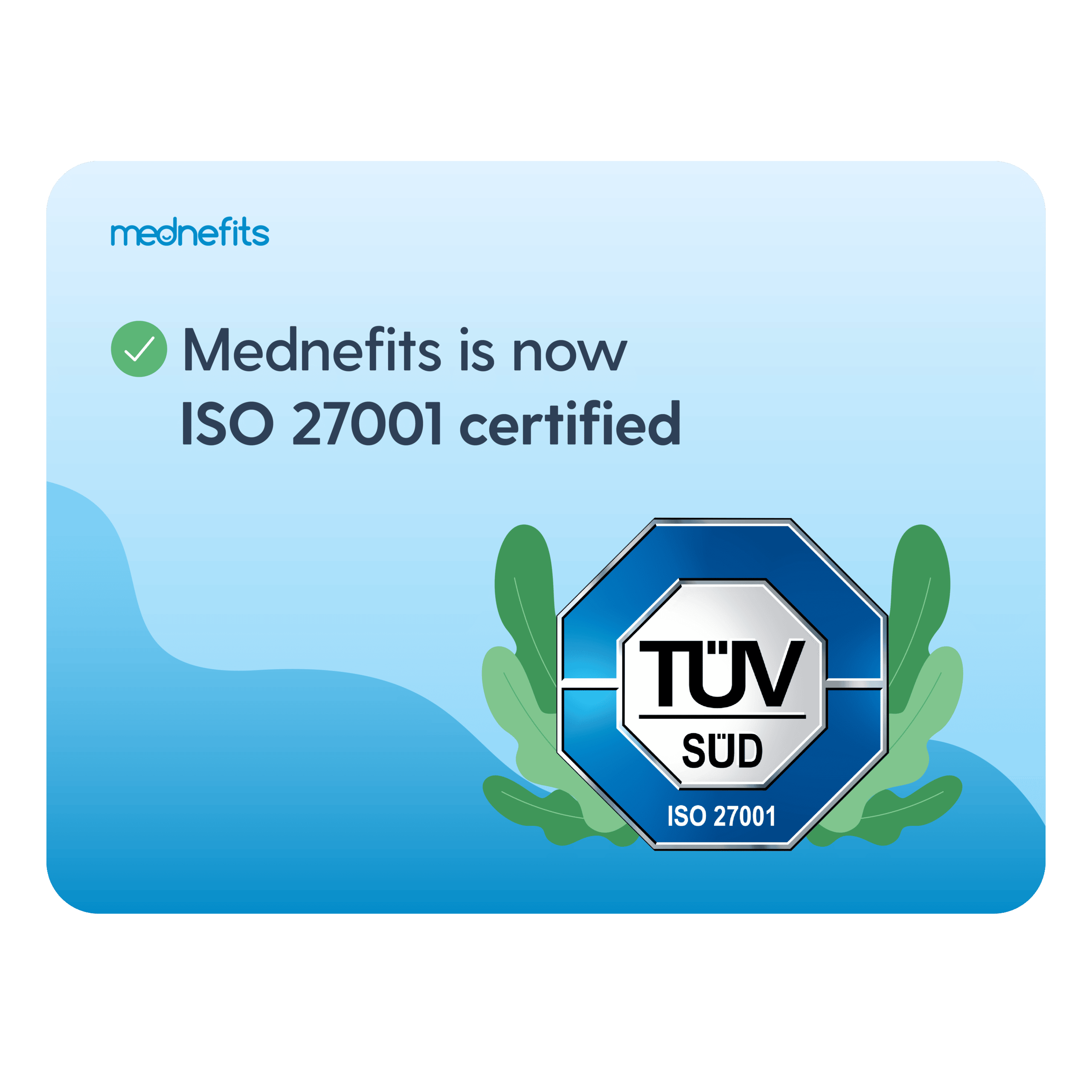 Mednefits is ISO 27001 certified